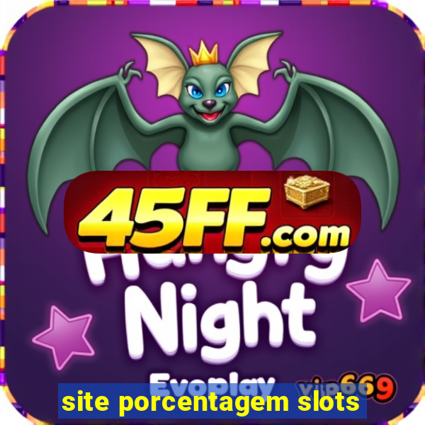 site porcentagem slots